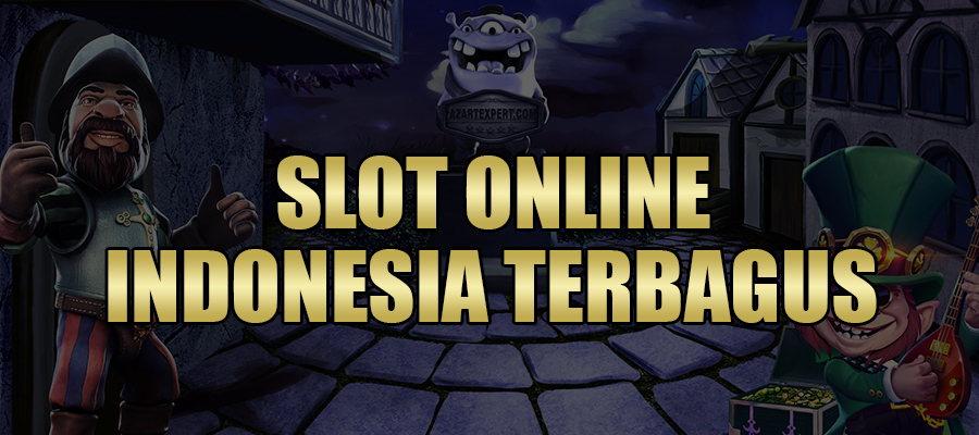 Slot Online Indonesia Terbagus